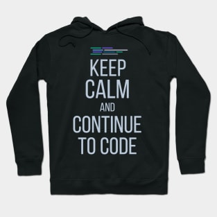 Developer Keep Calm And Continue To Code Hoodie